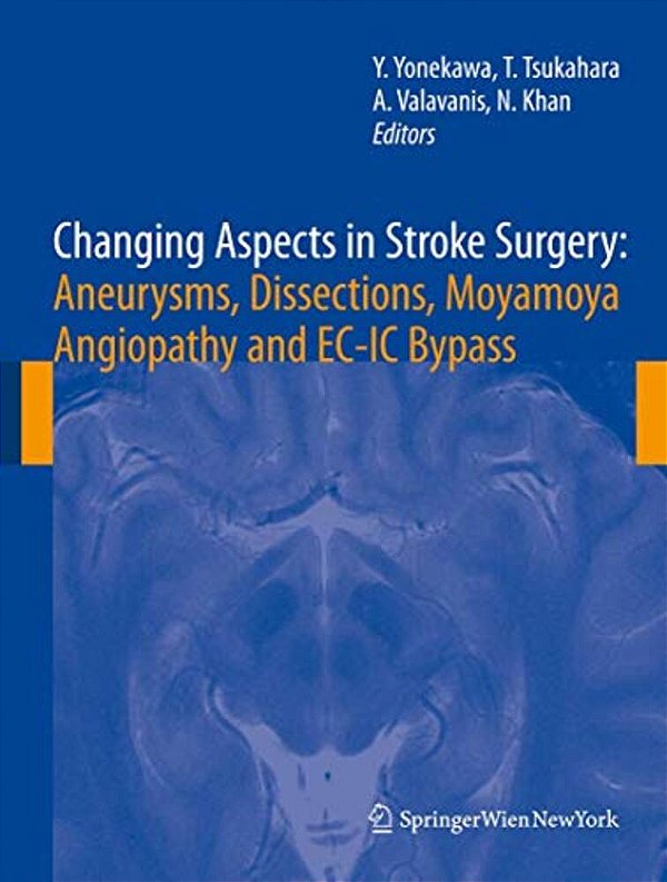 Changing Aspects In Stroke Surgery: Aneurysms, Dissection, Moyamoya Angiopathy And Ec-Ic Bypass-..