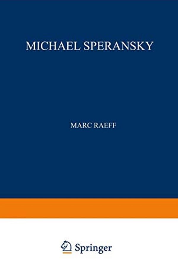 Michael Speransky: Statesman Of Imperial Russia 1772-1839-..