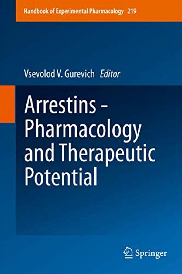 Arrestins - Pharmacology And Therapeutic Potential-..