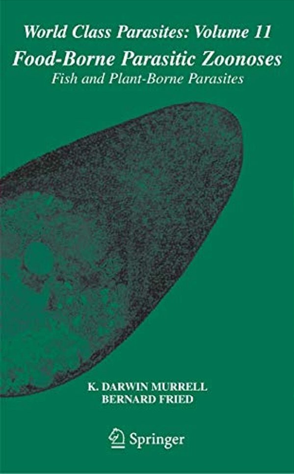 Food-Borne Parasitic Zoonoses: Fish And Plant-Borne Parasites-..