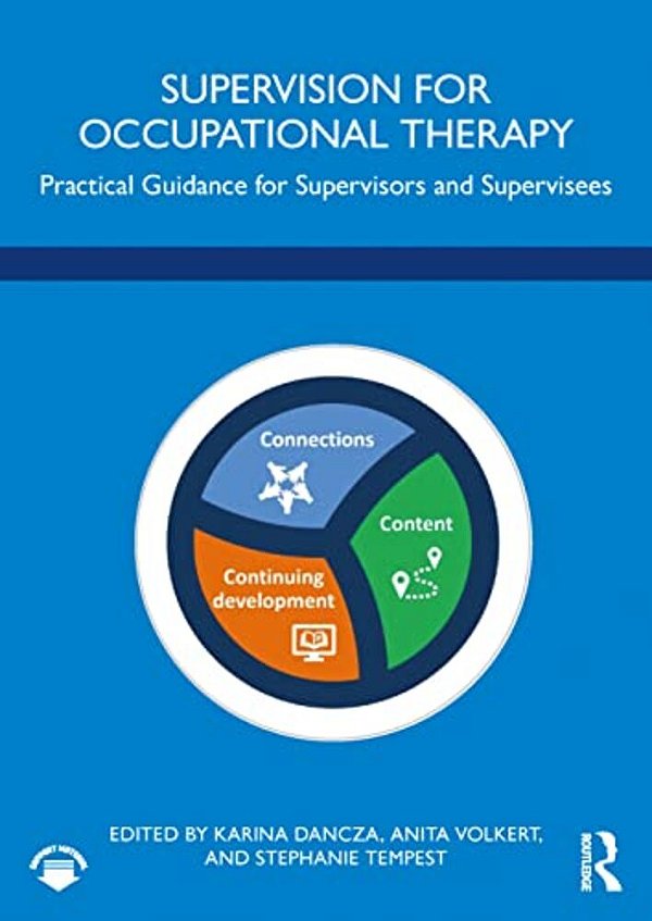 Supervision For Occupational Therapy: Practical Guidance For Supervisors And Supervisees-..