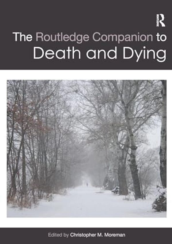 The Routledge Companion To Death And Dying-..