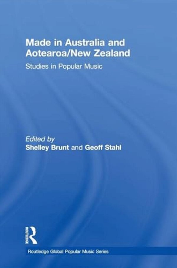 Made In Australia And Aotearoa/New Zealand: Studies In Popular Music-..