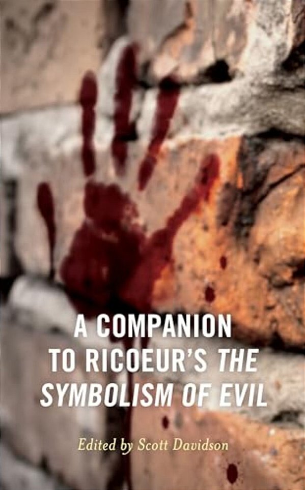 Companion To Ricoeur's The Symbolism Of Evil-..
