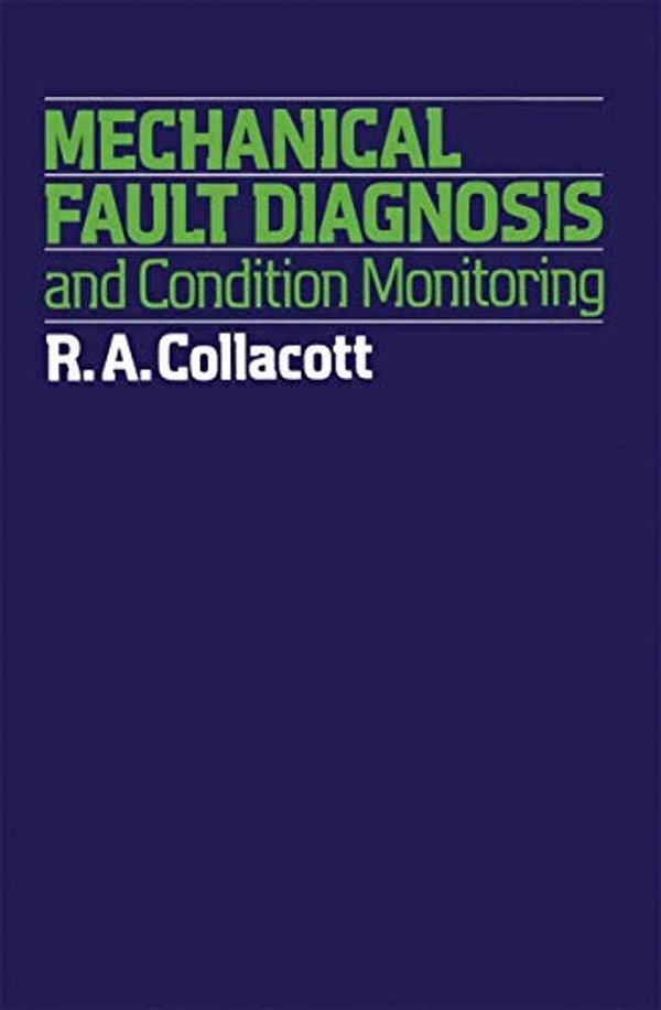 Mechanical Fault Diagnosis And Condition Monitoring-..