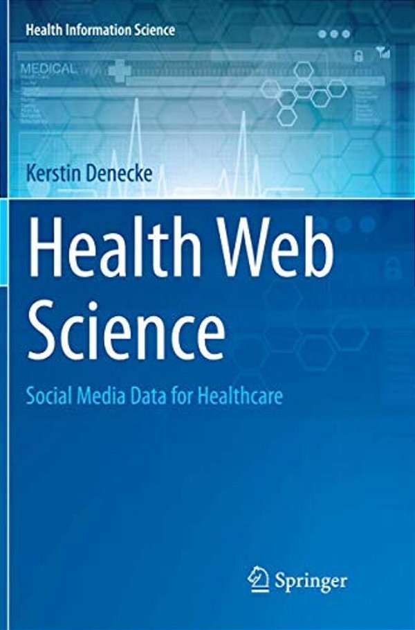 Health Web Science: Social Media Data For Healthcare-..