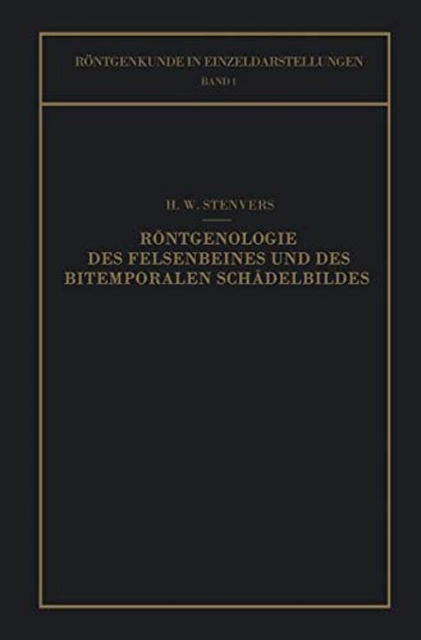 Röntgenologie Des Felsenbeines Und Des Bitemporalen Schädelbildes: Mit Besonderer Berücksichtigung Ihrer Klinischen Bedeutung-..