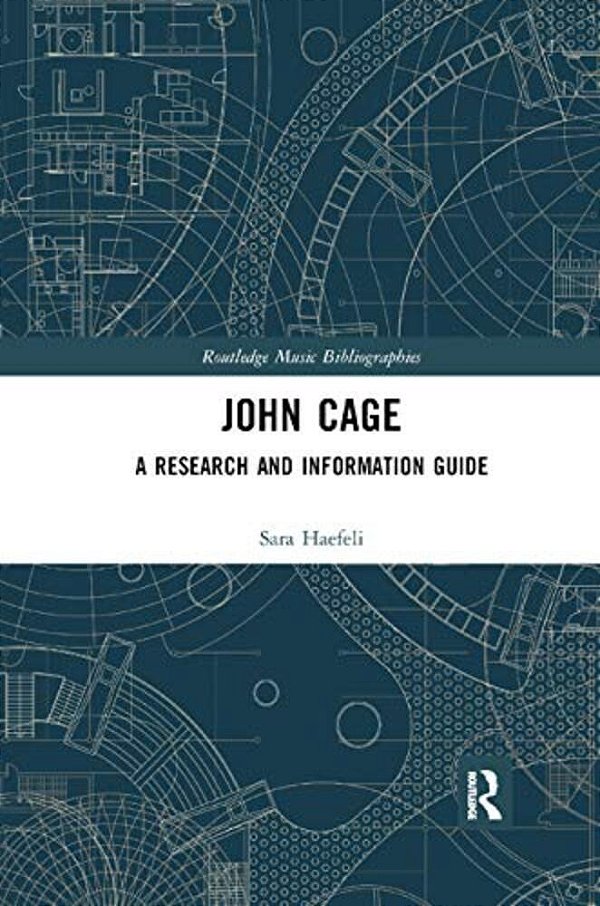 John Cage: A Research And Information Guide-..