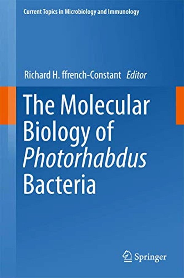 The Molecular Biology Of Photorhabdus Bacteria-..