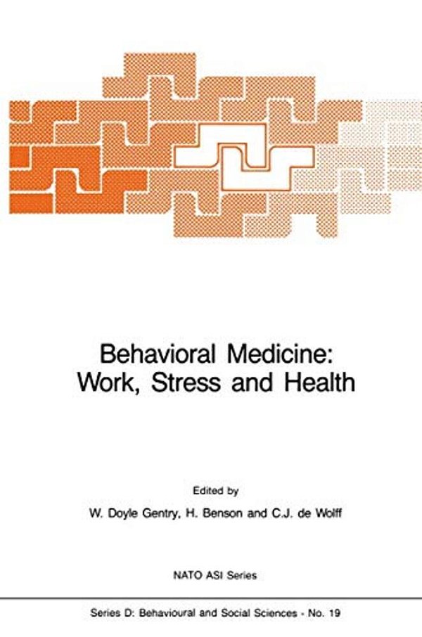 Behavioral Medicine: Work, Stress And Health-..