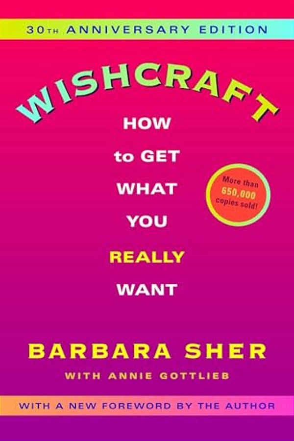 Wishcraft: How To Get What You Really Want-..