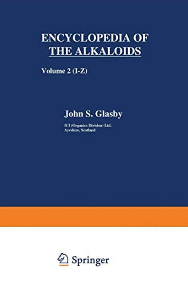 Encyclopedia Of The Alkaloids: Volume 2 (I-Z)-..