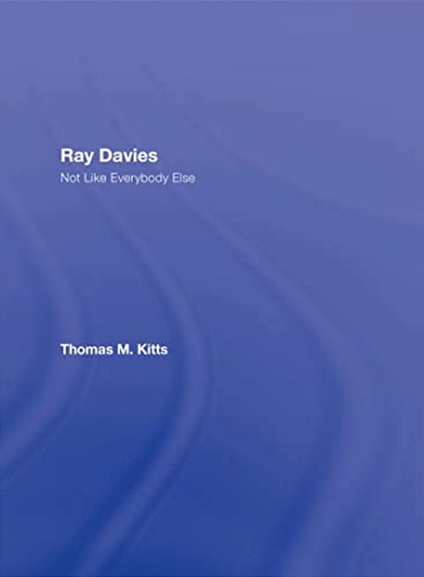 Ray Davies: Not Like Everybody Else-..