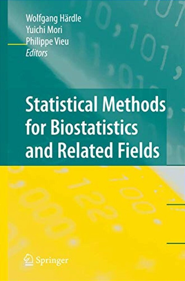 Statistical Methods For Biostatistics And Related Fields-..
