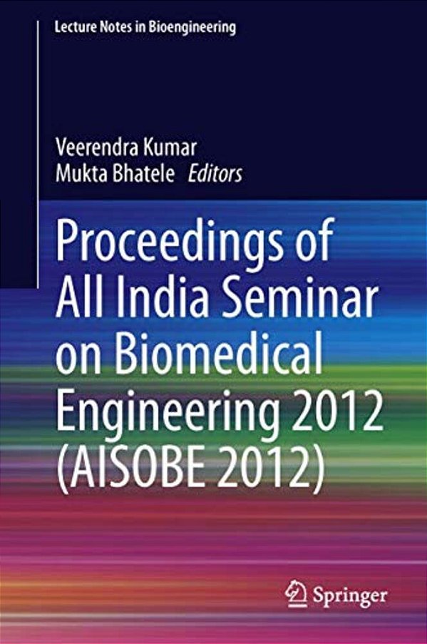 Proceedings Of All India Seminar On Biomedical Engineering 2012 (Aisobe 2012)-..