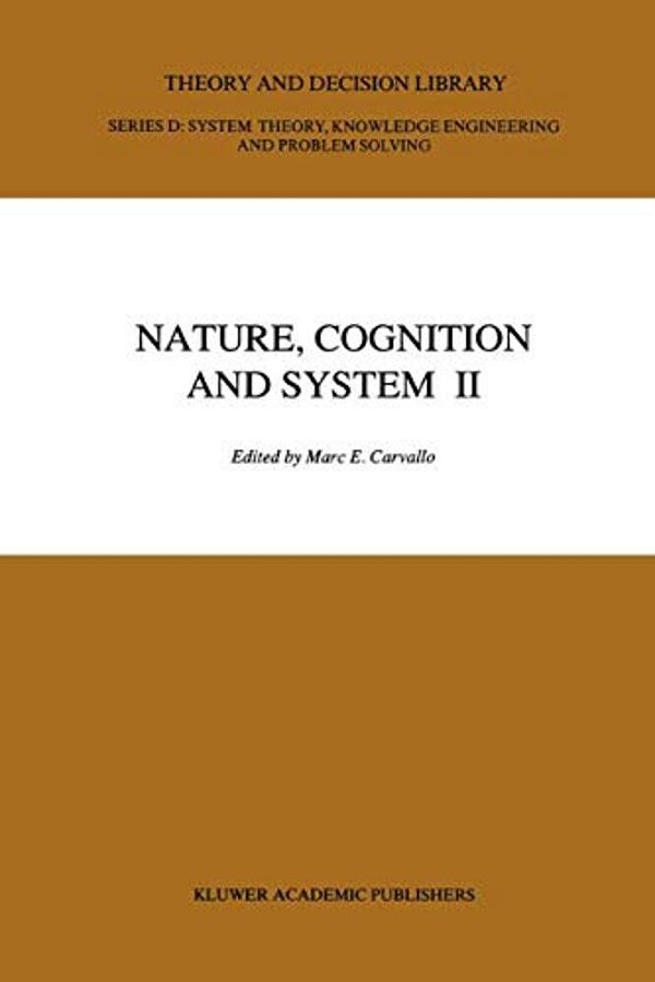 Nature, Cognition And System II: Current Systems-Scientific Research On Natural And Cognitive Systems Volume 2: On Complementarity And Beyond-..