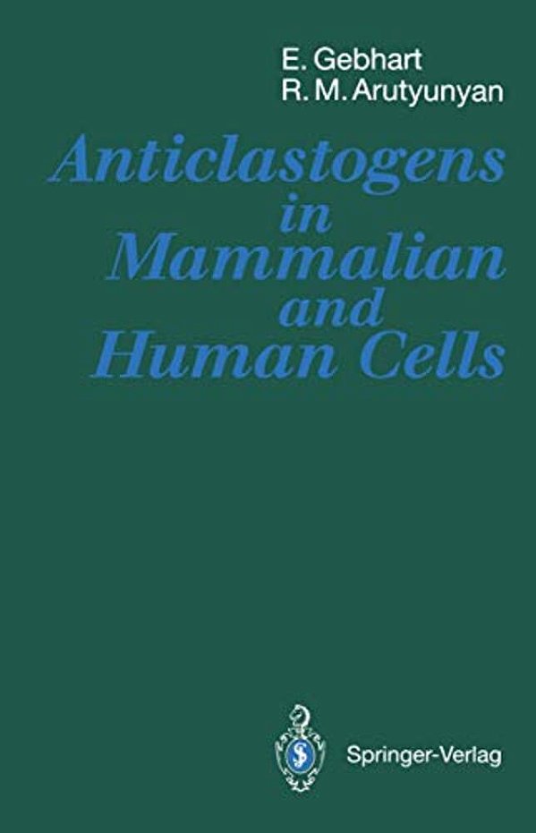 Anticlastogens In Mammalian And Human Cells-..
