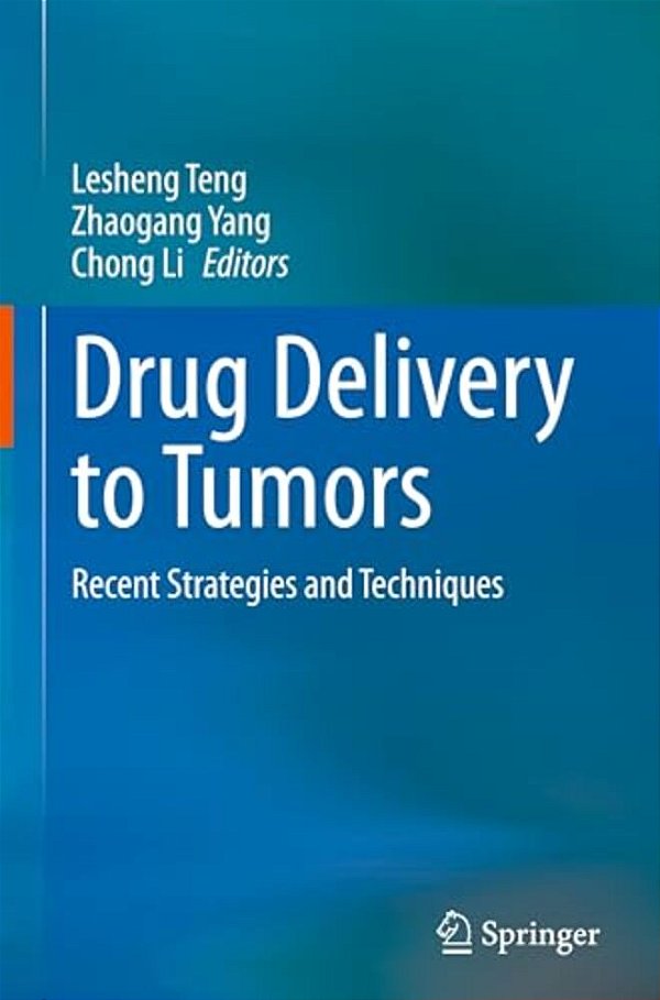 Drug Delivery To Tumors: Recent Strategies And Techniques-..