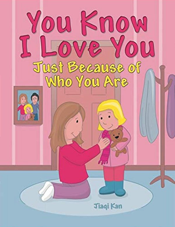 You Know I Love You: Just Because Of Who You Are-..