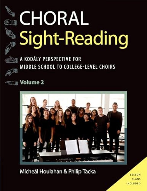 Choral Sight Reading: A Kodály Perspective For Middle School To College-Level Choirs, Volume 2-..