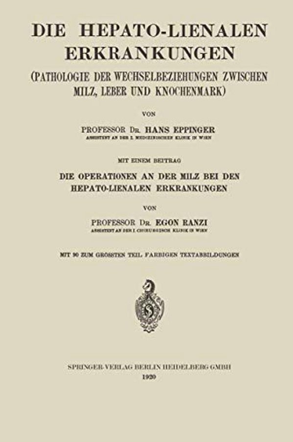 Die Hepato-Lienalen Erkrankungen: Pathologie Der Wechselbeziehungen Zwischen Milz, Leber Und Knochenmark-..