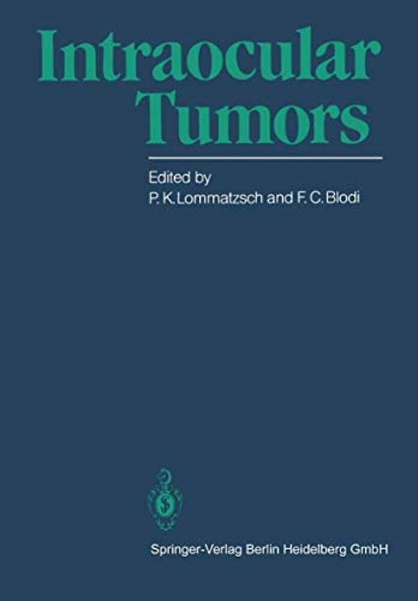 Intraocular Tumors: International Symposium Under The Auspices Of The European Ophthalmological Society-..