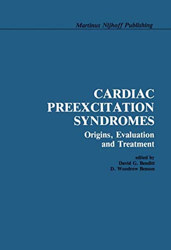 Cardiac Preexcitation Syndromes: Origins, Evaluation, And Treatment-..
