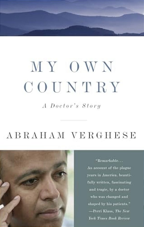 My Own Country: A Doctor's Story-..