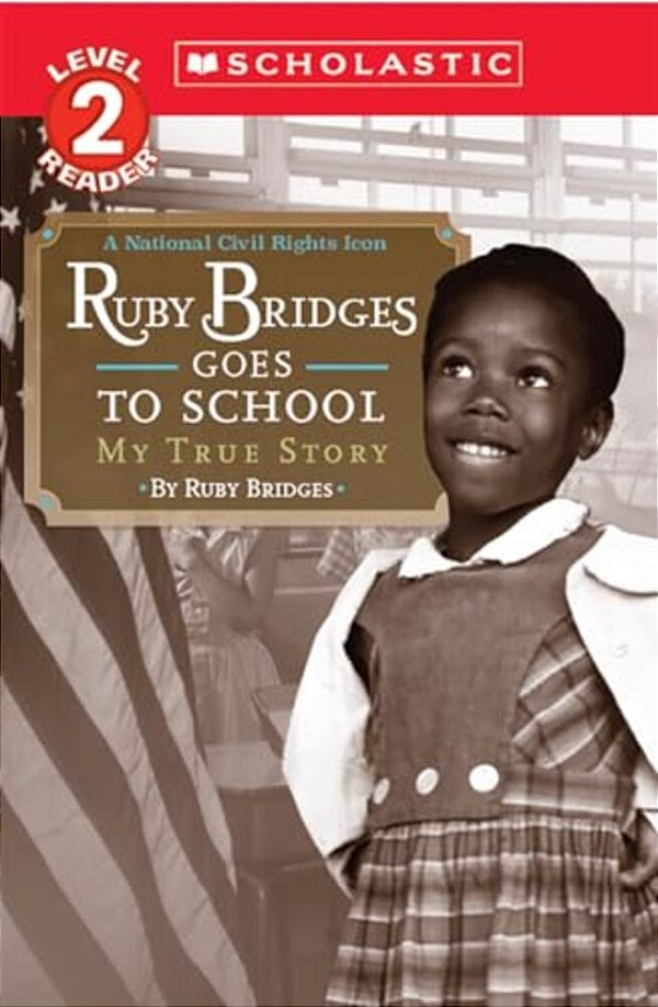 Ruby Bridges Goes To School: My True Story-..