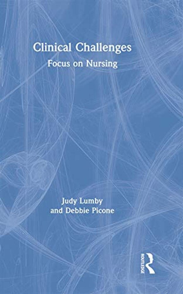 Clinical Challenges: Focus On Nursing-..