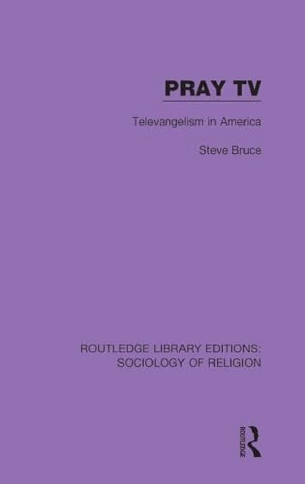 Pray Tv: Televangelism In America-..