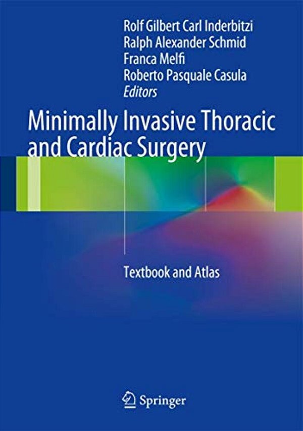 Minimally Invasive Thoracic And Cardiac Surgery: Textbook And Atlas-..