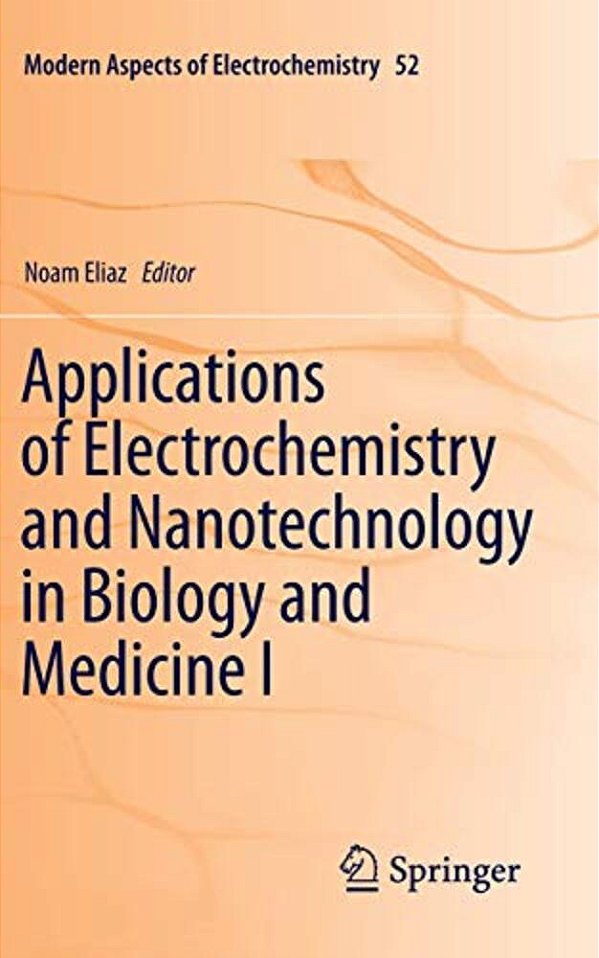 Applications Of Electrochemistry And Nanotechnology In Biology And Medicine I-..