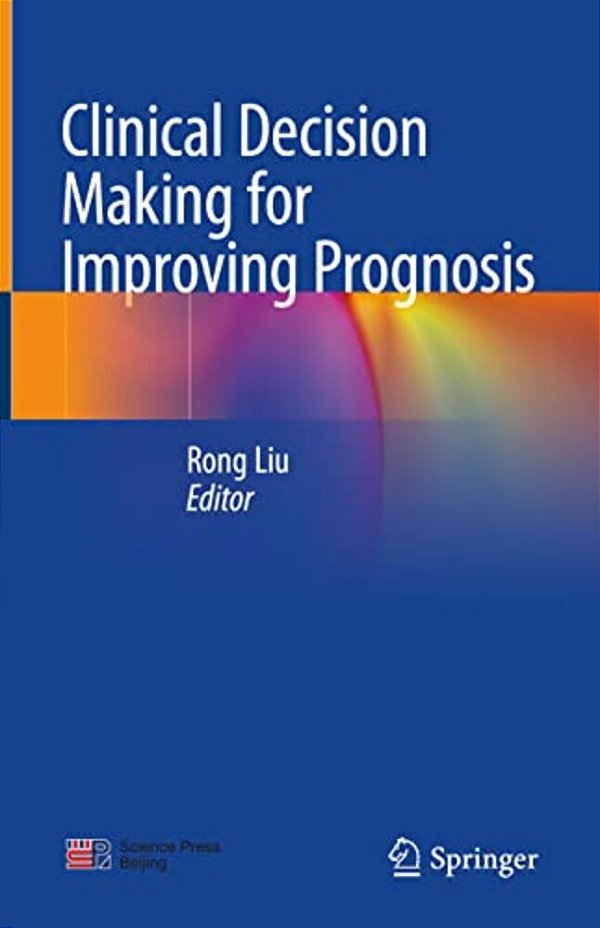 Clinical Decision Making For Improving Prognosis-..