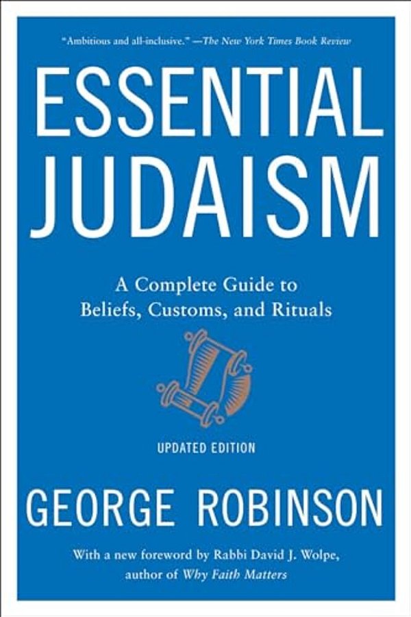 Essential Judaism: A Complete Guide To Beliefs, Customs & Rituals-..