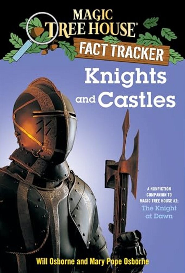 Knights And Castles: A Nonfiction Companion To Magic Tree House #2: The Knight At Dawn-..