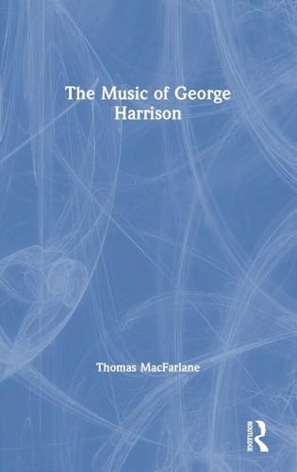 The Music Of George Harrison-..