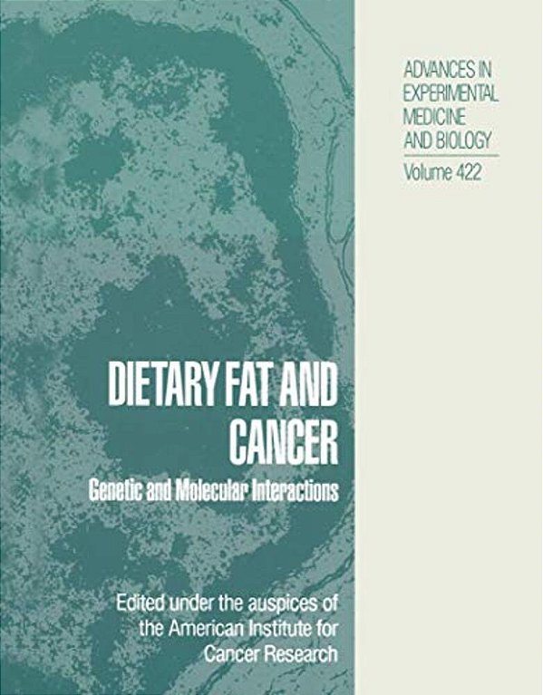 Dietary Fat And Cancer: Genetic And Molecular Interactions-..