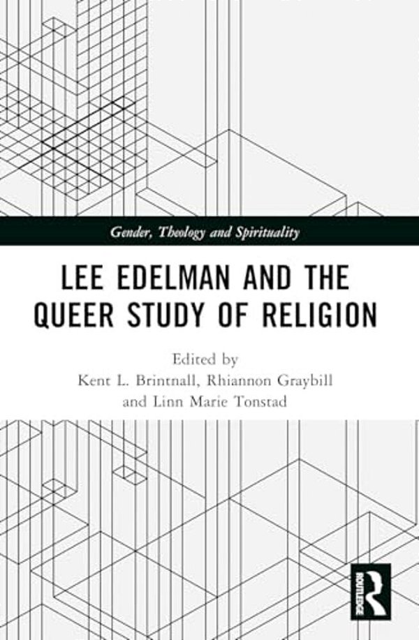 Lee Edelman And The Queer Study Of Religion-..