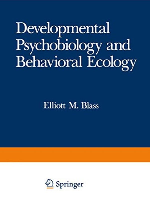 Developmental Psychobiology And Behavioral Ecology-..