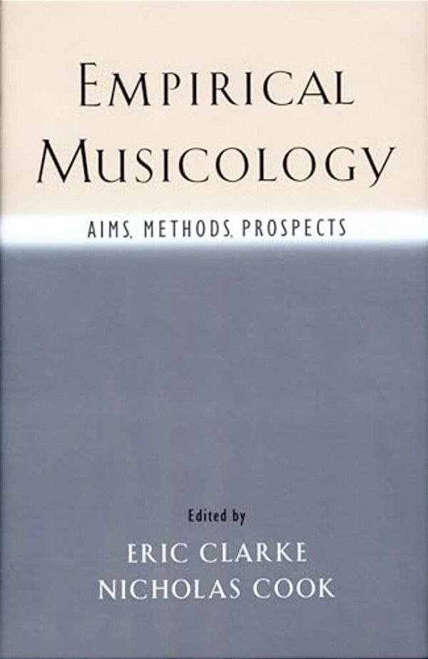 Empirical Musicology: Aims, Methods, Prospects-..