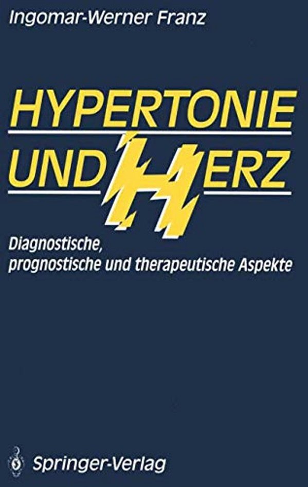 Hypertonie Und Herz: Diagnostische, Prognostische Und Therapeutische Aspekte-..
