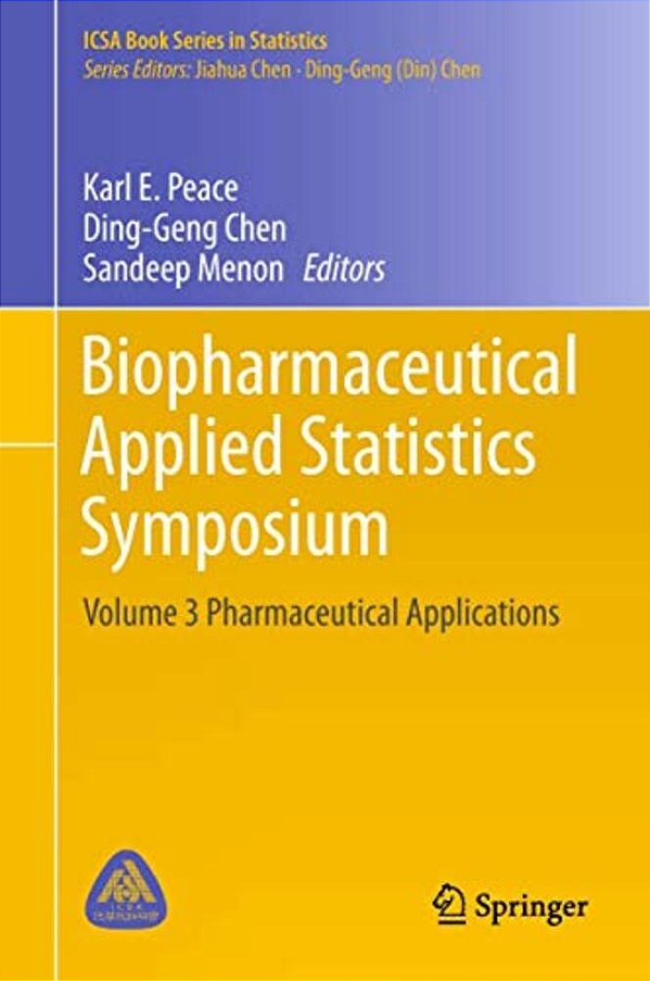 Biopharmaceutical Applied Statistics Symposium: Volume 3 Pharmaceutical Applications-..