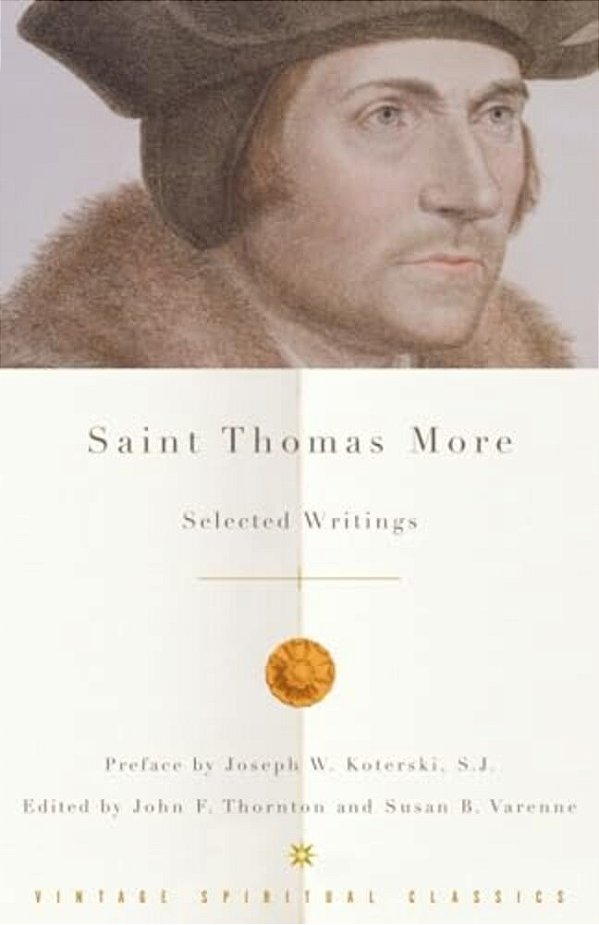 Saint Thomas More: Selected Writings-..