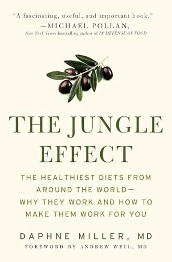 The Jungle Effect: Healthiest Diets From Around The World--why They Work And How To Make Them Work For You-..