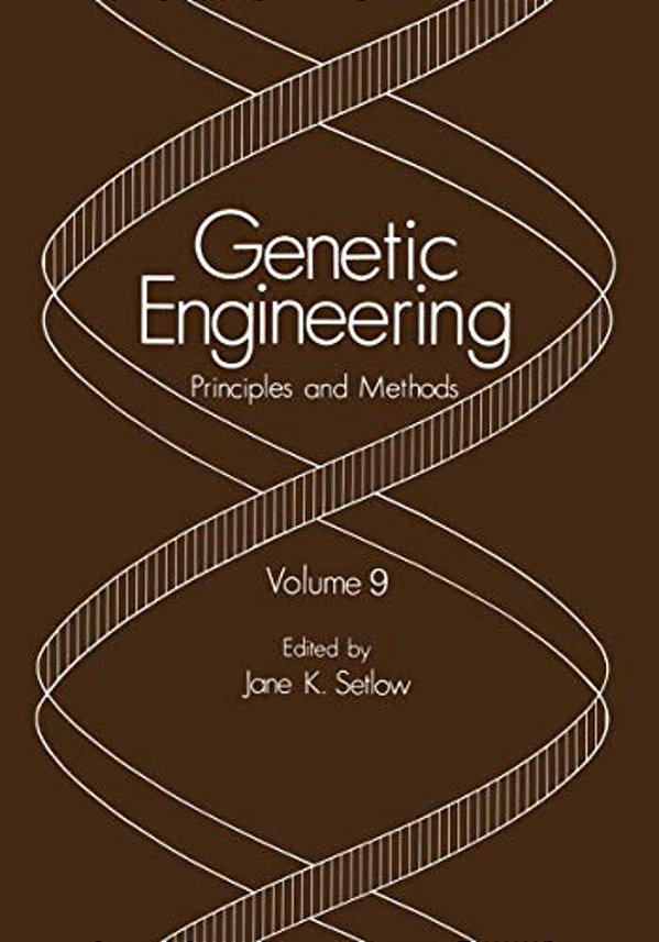 Genetic Engineering: Principles And Methods Volume 9-..