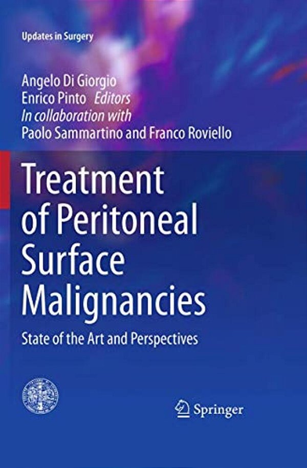 Treatment Of Peritoneal Surface Malignancies: State Of The Art And Perspectives-..