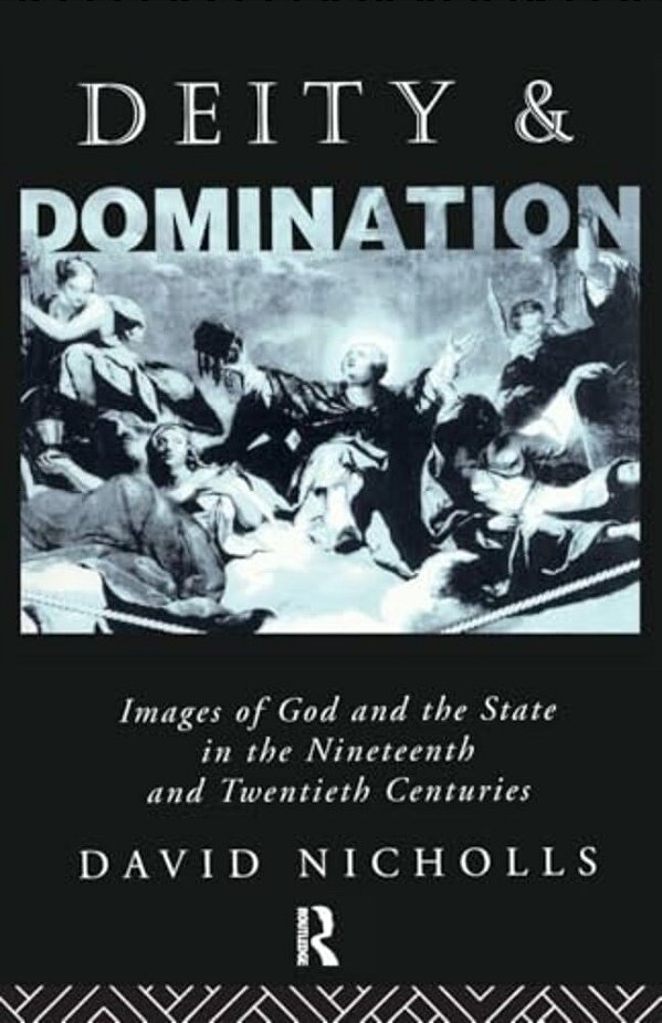 Deity And Domination: Images Of God And The State In The 19Th And 20Th Centuries-..