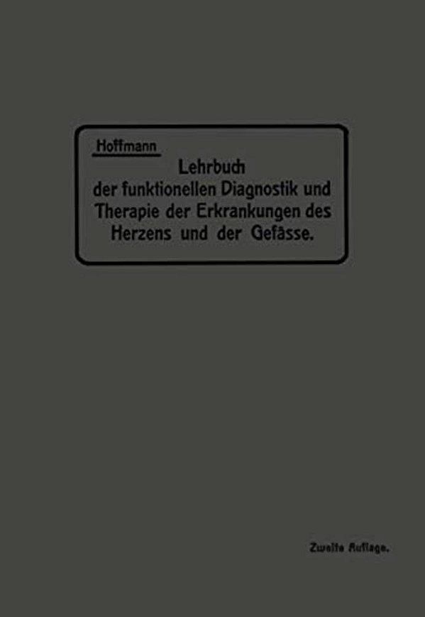 Lehrbuch Der Funktionellen Diagnostik Und Therapie Der Erkrankungen Des Herzens Und Der Gefässe-..