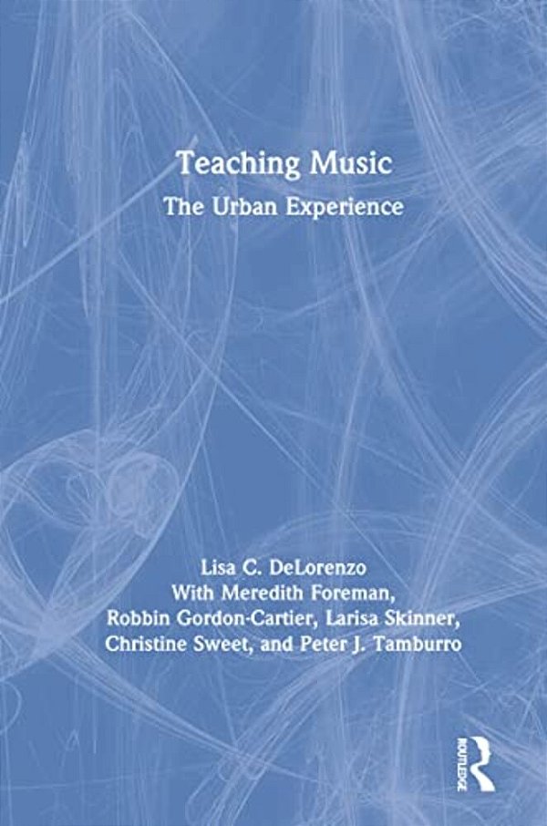 Teaching Music: The Urban Experience-..